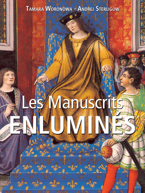 Title details for Les Manuscrits Enluminés by Tamara Woronowa - Wait list